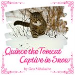 Quince the Tomcat Captive in Snow cover image cdn