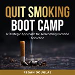 Quit Smoking Boot Camp cover image cdn
