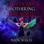 Shadows Smothering My Soul cover image cdn