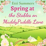 Spring at the Stables on Muddypuddle Lane cover image cdn