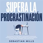 Supera la procrastinación cover image cdn