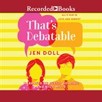 THAT'S DEBATABLE cover image cdn