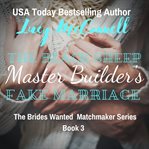 The black sheep master builder's fake marriage. Brides wanted matchmaker cover image cdn