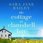 The Cottage at Clamshell Bay : Clamshell Bay cover image cdn