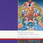 The Foundation of Buddhist Practice cover image cdn