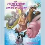 The Funny Friends and Faces of Henry P. Gruber cover image cdn