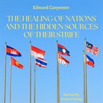 The Healing of Nations and the Hidden Sources of Their Strife cover image cdn