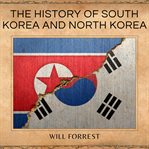 The History of South Korea and North Korea cover image cdn