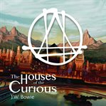 The Houses of the Curious cover image cdn