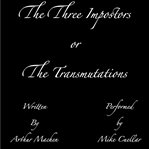 The Three Impostors, or, the Transmutations cover image cdn