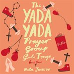 THE YADA YADA PRAYER GROUP GETS TOUGH cover image cdn