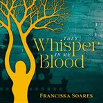They Whisper in my Blood cover image cdn