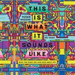THIS IS WHAT IT SOUNDS LIKE cover image cdn