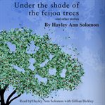Under the shade of the feijoa trees cover image cdn