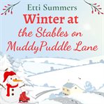 Winter at the Stables on Muddypuddle Lane cover image cdn
