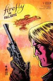 Firefly : The Fall Guys. Issue #1. Firefly: The Fall Guys cover image cdn