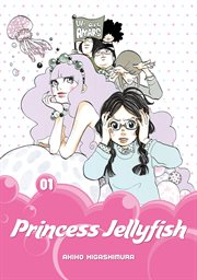 Princess Jellyfish : Princess Jellyfish cover image cdn