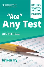"Ace" any test : Ron Fry's how to study program cover image cdn