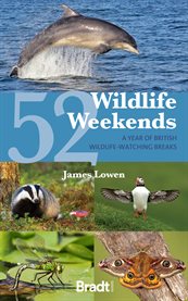 52 wildlife weekends : a year of British wildlife-watching breaks cover image cdn