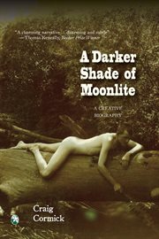 A Darker Shade of Moonlite : A Creative Biography. Queer Oz Folk cover image cdn