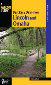Lincoln and Omaha : Best Easy Day Hikes cover image cdn