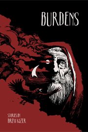 Burdens : Stories by Drew Kizer cover image cdn