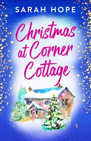 Christmas at Corner Cottage : Escape to.. cover image cdn