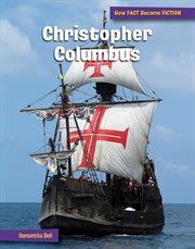 Christopher Columbus : 21st Century Skills Library: How Fact Became Fiction cover image cdn