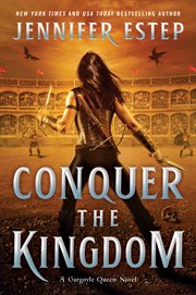 Conquer the Kingdom : A Novel. Gargoyle Queen cover image cdn