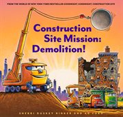 Construction Site Mission : Demolition!. Goodnight, Goodnight, Construction Site cover image cdn