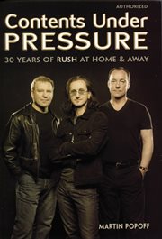 Contents under pressure : 30 years of Rush at home & away cover image cdn