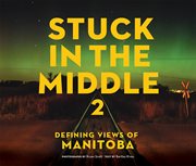 Defining Views of Manitoba : Stuck In The Middle cover image cdn