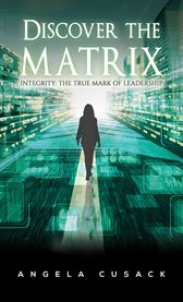 Discover the Matrix : Integrity: The True Mark of Leadership cover image cdn