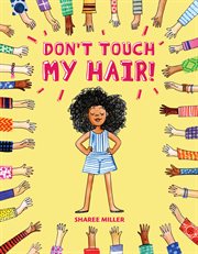 Don't Touch My Hair! cover image cdn