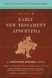 Early New Testament Apocrypha : Ancient Literature for New Testament Studies cover image cdn