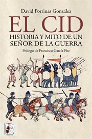 El Cid : historia y mito de un senor de la guerra cover image cdn