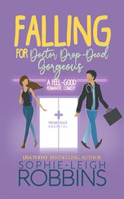 Falling for Doctor Drop : Dead Gorgeous cover image cdn