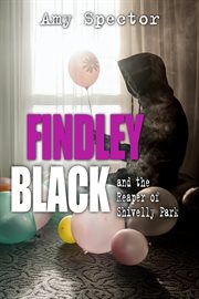 Findley Black and the Reaper of Shivelly Park cover image cdn