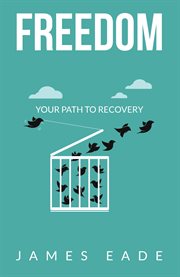 Freedom : Your Path to Recovery cover image cdn