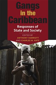 Gangs in the Caribbean : Responses of State and Society cover image cdn
