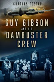 Guy Gibson and his Dambuster Crew cover image cdn