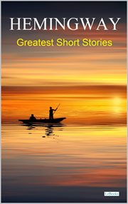 Hemingway : Greatest Short Stories cover image cdn