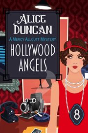 Hollywood Angels : Historical Cozy Mystery. Mercy Allcutt Mystery cover image cdn