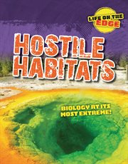 Hostile Habitats : Biology at its most extreme!. Life on the Edge cover image cdn