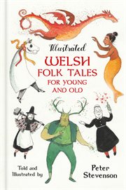 Illustrated Welsh Folk Tales for Young and Old cover image cdn