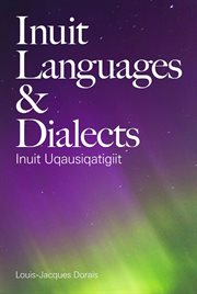 Inuit Languages and Dialects : Inuit Uqausiqatigiit cover image cdn