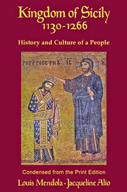 Kingdom of Sicily 1130 : 1266. The Norman-Swabian Age and the Identity of a People. Sicilian Medieval Studies cover image cdn