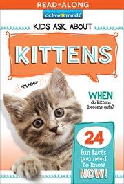 Kittens : Active Minds: Kids Ask About Series #3 cover image cdn