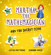 Martha the mathemagician and the secret code cover image cdn