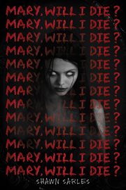 Mary, Will I Die? cover image cdn